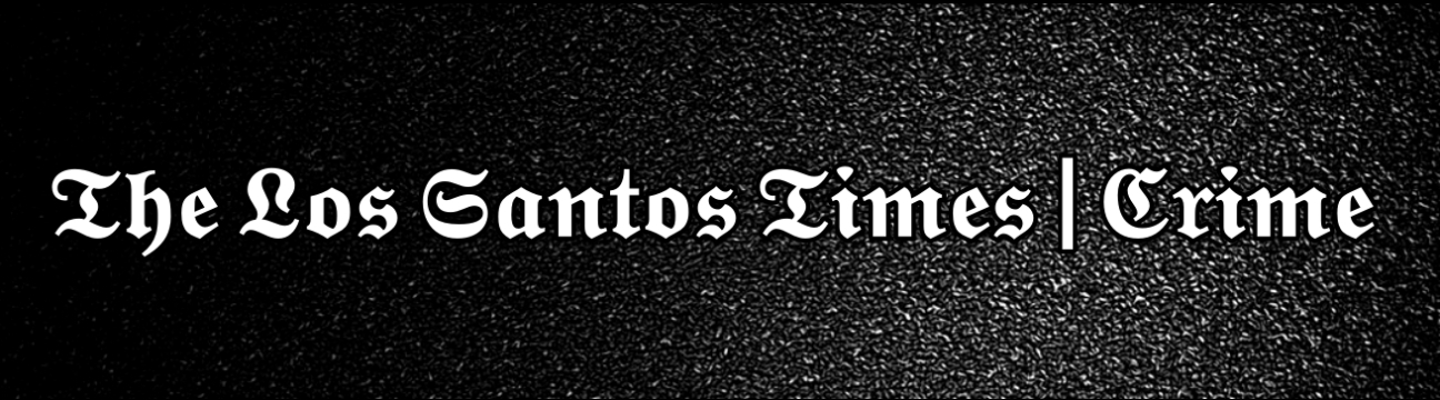 Los Santos Times | Crime